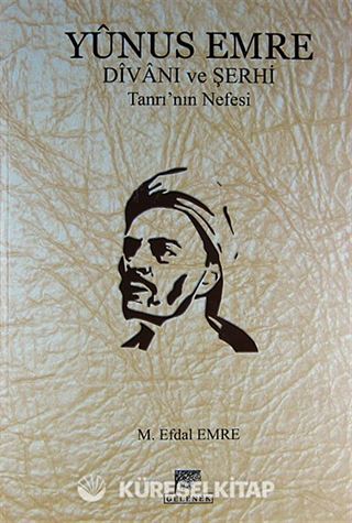 Yunus Emre Divanı ve Şerhi Tanrı'nın Nefesi (Ciltli)