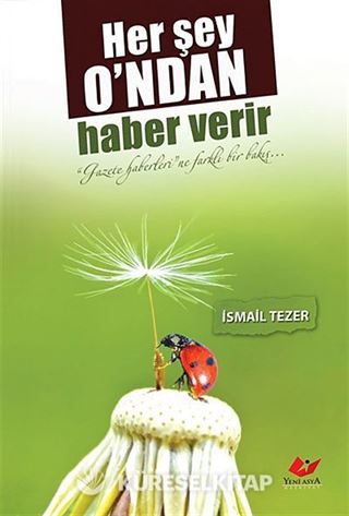 Herşey O'ndan Haber Verir