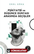 Psikiyatri ve Düşünce Dünyası Arasında Geçişler