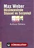 Max Weber Düşüncesinde Siyaset ve Sosyoloji
