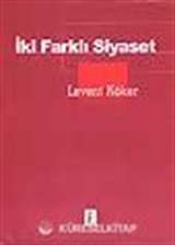 İki Farklı Siyaset