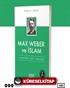 Max Weber ve İslam