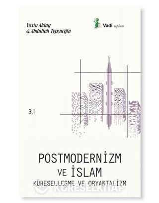 Postmodernizm ve İslam, Küreselleşme ve Oryantalizm
