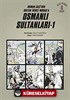 Osmanlı Sultanları 1 (6 Kitap) / Osman Gazi'den Sultan İkinci Murad'a (Çizgi Roman )
