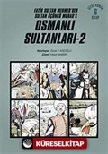 Osmanlı Sultanları - 2 (6 Kitap) / Fatih Sultan Mehmed'den Sultan Üçüncü Murad'a (Çizgi Roman)