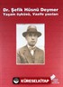 Dr. Şefik Hüsnü Deymer Yaşam Öyküsü, Vazife Yazıları