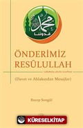 Önderimiz Resulullah (s.a.s)