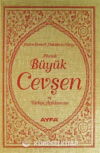 Fihristli Büyük Cevşen ve Türkçe Açıklaması / Hizb-ü Envari'l-Nuriye (Hafız Boy - Ciltli) (Kod:042)