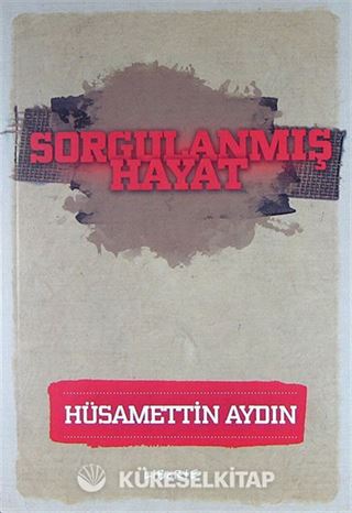 Sorgulanmış Hayat