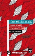 Türk Milliyetçiliği Tarihi Seyri, Yeni Hedefleri