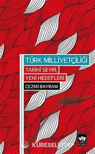 Türk Milliyetçiliği Tarihi Seyri, Yeni Hedefleri