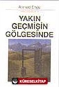 Yakın Geçmişin Gölgesinde