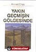 Yakın Geçmişin Gölgesinde