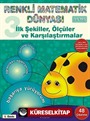 İlk Şekiller, Ölçüler ve Karşılaştırmalar (3-6 Yaş) / Renkli Matematik Dünyası 3