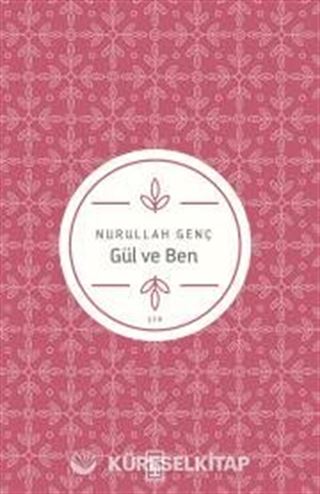 Gül ve Ben