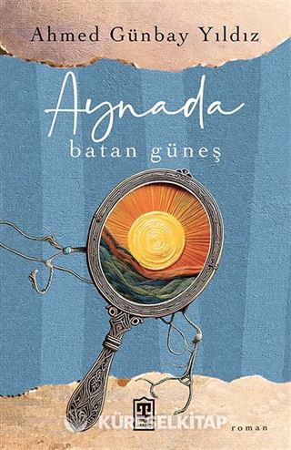 Aynada Batan Güneş