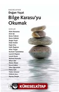 Bilge Karasu'yu Okumak