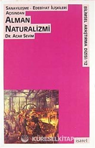 Sanayileşme-Edebiyat İlişkileri Açısından Alman Naturalizmi