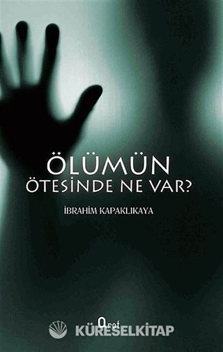 Ölümün Ötesinde Ne Var?