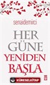 Her Güne Yeniden Başla