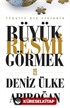 Büyük Resmi Görmek