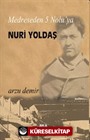 Medreseden 5 Nolu'ya Nuri Yoldaş
