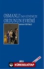 Osmanlı'dan Günümüze Ordunun Evrimi