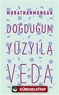 Doğduğum Yüzyıla Veda