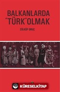 Balkanlarda Türk Olmak