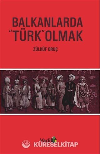 Balkanlarda Türk Olmak