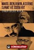 Marx, Benjamin, Adorno - Sanat ve Edebiyat