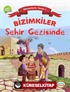 Bizimkiler / Şehir Gezisinde