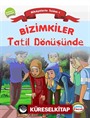 Bizimkiler / Tatil Dönüşünde