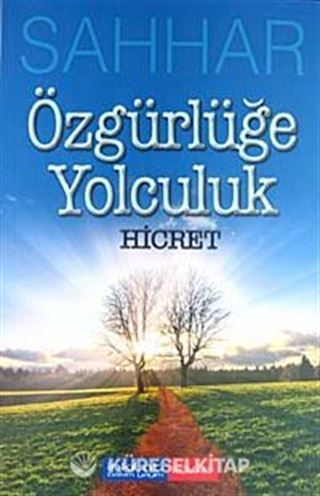 Özgürlüğe Yolculuk - Hicret