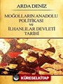 Moğolların Anadolu Politikası ve İlhanlılar Devleti Tarihi