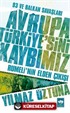 93 ve Balkan Savaşları Avrupa Türkiye'sini Kaybımız