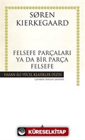 Felsefe Parçaları Ya da Bir Parça Felsefe (Ciltli)