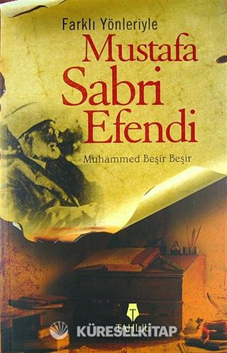 Farklı Yönleriyle Mustafa Sabri Efendi