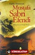 Farklı Yönleriyle Mustafa Sabri Efendi