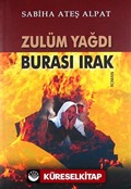 Zulüm Yağdı - Burası Irak