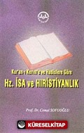 Kur'an-ı Kerim ve Hadislere Göre Hz. İsa ve Hristiyanlık