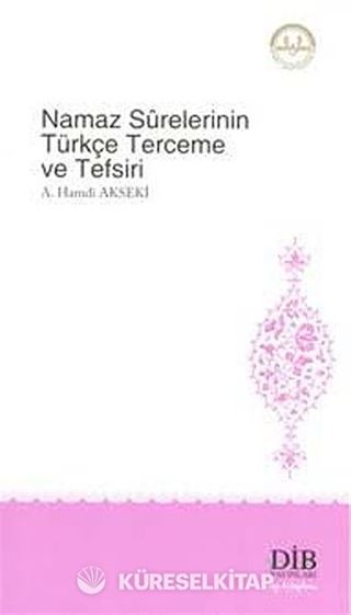 Namaz Surelerinin Türkçe Terceme ve Tefsiri