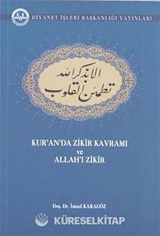 Kur'an'da Zikir Kavramı ve Allah'ı Zikir