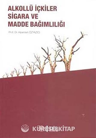 Alkollü İçkiler Sigara ve Madde Bağımlılığı