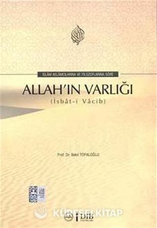 İslam Kelamcılarına ve Filozoflara Göre Allah'ın Varlığı