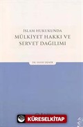 İslam Hukukunda Mülkiyet Hakkı ve Servet Dağılımı