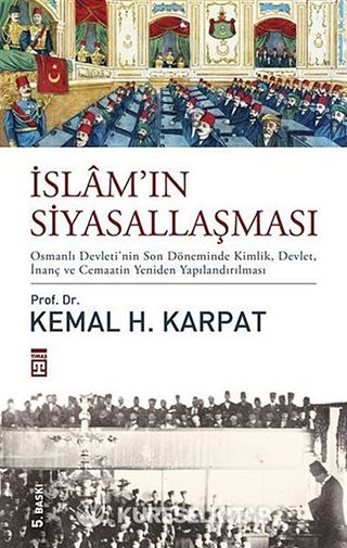 İslam'ın Siyasallaşması (Ciltli)