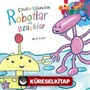 Çizelim Eğlenelim - Robotlar ve Uzaylılar