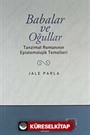 Babalar ve Oğullar/Tanzimat Romanının Epistemolojik Temelleri