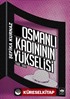 Osmanlı Kadınının Yükselişi (1908-1918)